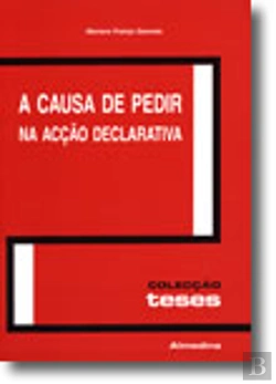 Bertrand.pt - A Causa de Pedir na Acção Declarativa