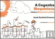 A Cegonha Maquinista Visita o Museu Ferroviário