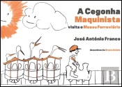 A Cegonha Maquinista Visita o Museu Ferroviário
