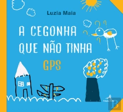 Bertrand.pt - A Cegonha que Não Tinha GPS