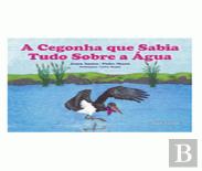 A Cegonha Que Sabia Tudo Sobre a  Água