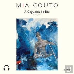 Bertrand.pt - A Cegueira Do Rio