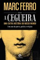 A Cegueira - Uma Outra História do Nosso Mundo