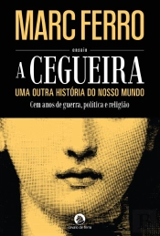 A Cegueira - Uma Outra História do Nosso Mundo