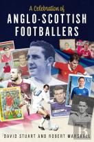A Celebration Of Anglo-Scottish Footballers