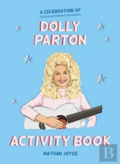 A Celebration Of Dolly Parton: The Activity Book