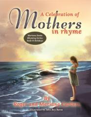 A Celebration Of Mothers In Rhyme