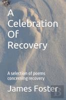 A Celebration Of Recovery