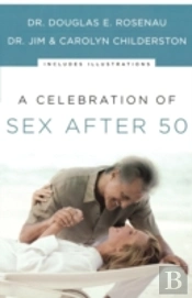 A Celebration Of Sex After 50