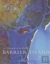 A Celebration Of The Worldâ€™S Barrier Islands