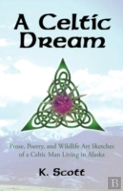 Bertrand.pt - A Celtic Dream: Prose, Poetry, And Wildl