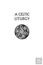 A Celtic Liturgy