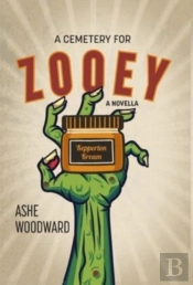 A Cemetery For Zooey: A Novella