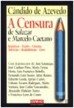 Bertrand.pt - A Censura de Salazar e Marcelo Caetano