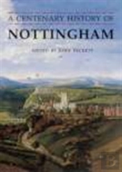 A Centenary History Of Nottingham