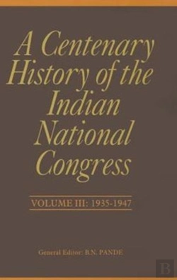 Bertrand.pt - A Centenary History Of The Indian National Congress(Volume Iii)