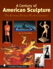 A Century Of American Sculpture