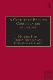 A Century Of Banking Consolidation In Europe