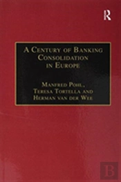 A Century Of Banking Consolidation In Europe
