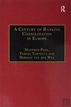 Bertrand.pt - A Century Of Banking Consolidation In Europe