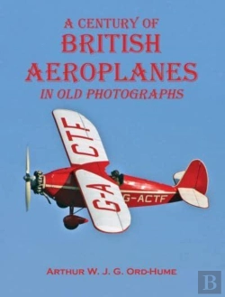 Bertrand.pt - A Century Of British Aeroplanes In Old Photographs