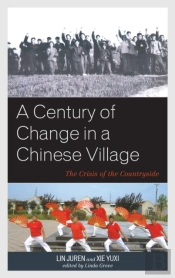 A Century Of Change In A Chinese Village