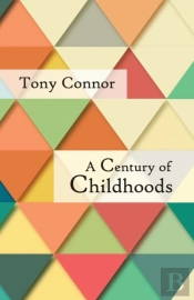 A Century Of Childhoods