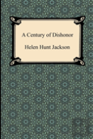 A Century Of Dishonor