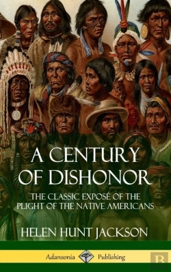 Bertrand.pt - A Century Of Dishonor