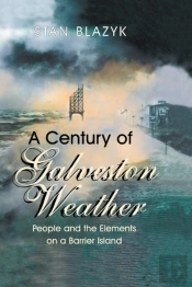 A Century Of Galveston Weather