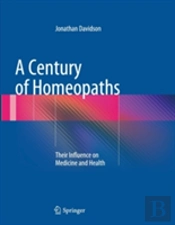 A Century Of Homeopaths