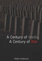 A Century Of Media, A Century Of War