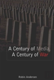 A Century Of Media, A Century Of War