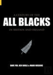 A Century Of The All Blacks In Britain And Ireland
