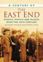 A Century Of The East End