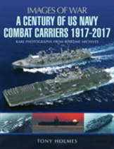 A Century Of Us Navy Combat Carriers 1917-2017