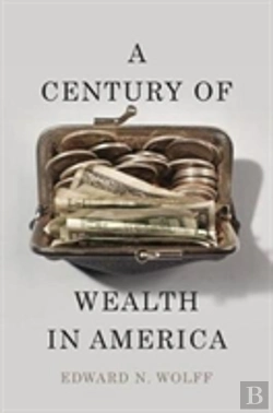 Bertrand.pt - A Century Of Wealth In America
