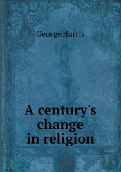 A Century'S Change In Religion