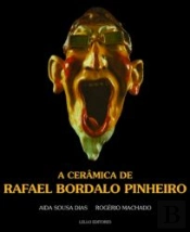 A Cerâmica de Rafael Bordalo Pinheiro