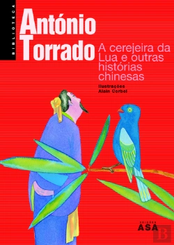 Bertrand.pt - A Cerejeira da Lua e Outras Histórias Chinesas