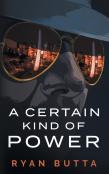 A Certain Kind Of Power