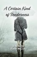 A Certain Kind Of Tenderness