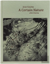A Certain Nature : After Giverny
