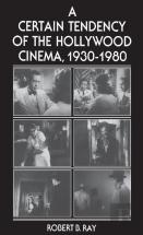 A Certain Tendency Of The Hollywood Cinema, 1930-1980