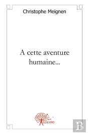 A Cette Aventure Humaine...