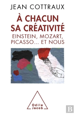 Bertrand.pt - À Chacun Sa Créativité ; Einstein, Mozart, Picasso... Et Nous