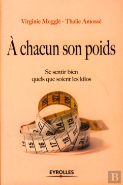 Bertrand.pt - À Chacun Son Poids ; Se Sentir Bien Quels Que Soient Les Kilos