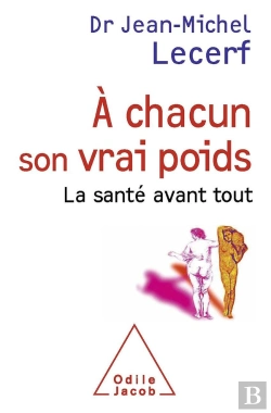 Bertrand.pt - À Chacun Son Vrai Poids ; La Santé Avant Tout