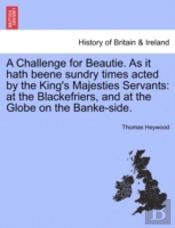 A Challenge For Beautie. As It Hath Been