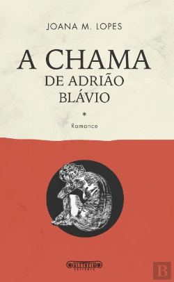 Bertrand.pt - A Chama de Adrião Blávio